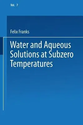 Water and Aqueous Solutions at Subzero Temperatures (1982)