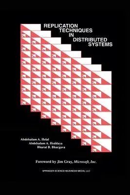 Replication Techniques in Distributed Systems (Softcover Reprint of the Original 1st 1996)