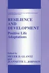 Resilience and Development: Positive Life Adaptations (1999)