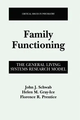 Family Functioning: The General Living Systems Research Model (2002)