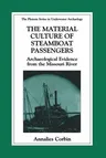 The Material Culture of Steamboat Passengers: Archaeological Evidence from the Missouri River (2002)