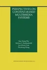 Perspectives on Content-Based Multimedia Systems (Softcover Reprint of the Original 1st 2000)