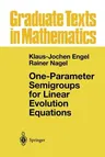 One-Parameter Semigroups for Linear Evolution Equations (Softcover Reprint of the Original 1st 2000)