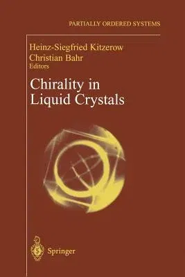 Chirality in Liquid Crystals (Softcover Reprint of the Original 1st 2001)