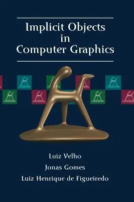 Implicit Objects in Computer Graphics (Softcover Reprint of the Original 1st 2002)