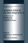 Taking Stock of Delinquency: An Overview of Findings from Contemporary Longitudinal Studies (Softcover Reprint of the Original 1st 2003)