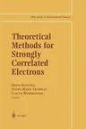 Theoretical Methods for Strongly Correlated Electrons (Softcover Reprint of the Original 1st 2004)