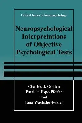 Neuropsychological Interpretation of Objective Psychological Tests (2000)