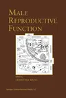 Male Reproductive Function (Softcover Reprint of the Original 1st 1999)