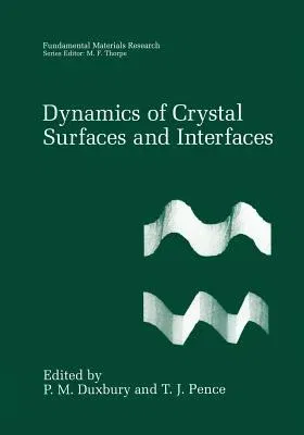 Dynamics of Crystal Surfaces and Interfaces (Softcover Reprint of the Original 1st 1997)