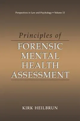 Principles of Forensic Mental Health Assessment (Softcover Reprint of the Original 1st 2001)