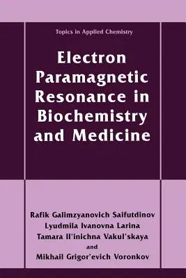 Electron Paramagnetic Resonance in Biochemistry and Medicine (Softcover Reprint of the Original 1st 2001)