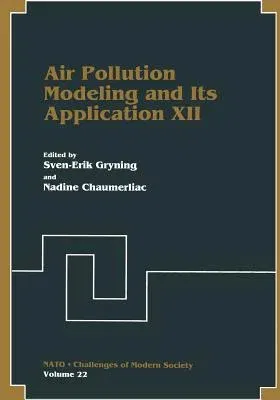 Air Pollution Modeling and Its Application XII (1998)