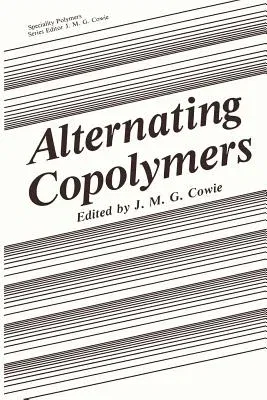 Alternating Copolymers (Softcover Reprint of the Original 1st 1985)