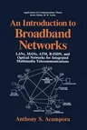 An Introduction to Broadband Networks: Lans, Mans, Atm, B-Isdn, and Optical Networks for Integrated Multimedia Telecommunications (Softcover Reprint of t