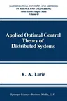 Applied Optimal Control Theory of Distributed Systems (Softcover Reprint of the Original 1st 1993)