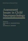 Assessment Issues in Child Neuropsychology (Softcover Reprint of the Original 1st 1988)