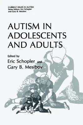 Autism in Adolescents and Adults (Softcover Reprint of the Original 1st 1983)