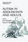 Autism in Adolescents and Adults (Softcover Reprint of the Original 1st 1983)