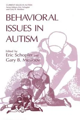 Behavioral Issues in Autism (Softcover Reprint of the Original 1st 1994)