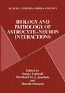 Biology and Pathology of Astrocyte-Neuron Interactions (1993)