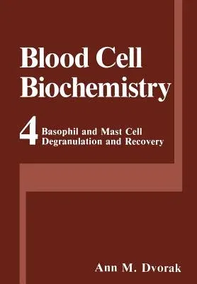 Basophil and Mast Cell Degranulation and Recovery (Softcover Reprint of the Original 1st 1991)