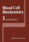 Erythroid Cells (Softcover Reprint of the Original 1st 1990)