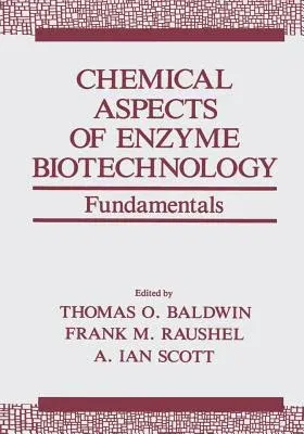 Chemical Aspects of Enzyme Biotechnology: Fundamentals (1990)