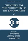 Chemistry for the Protection of the Environment 3 (Softcover Reprint of the Original 1st 1998)