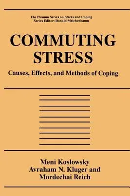 Commuting Stress: Causes, Effects, and Methods of Coping (Softcover Reprint of the Original 1st 1995)