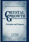 Crystal Growth: Principles and Progress (1987)