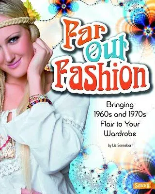 Far Out Fashion: Bringing 1960s and 1970s Flair to Your Wardrobe