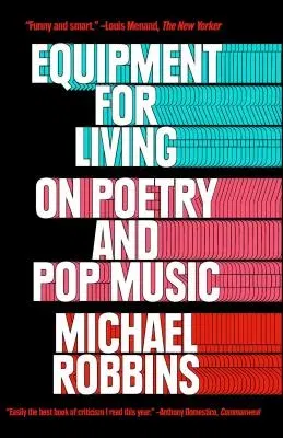 Equipment for Living: On Poetry and Pop Music