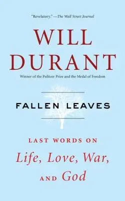 Fallen Leaves: Last Words on Life, Love, War, and God