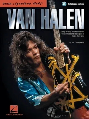 Van Halen - Signature Licks a Step-By-Step Breakdown of the Guitar Styles and Techniques of Eddie Van Halen by Joe Charupakorn Book/Online Audio