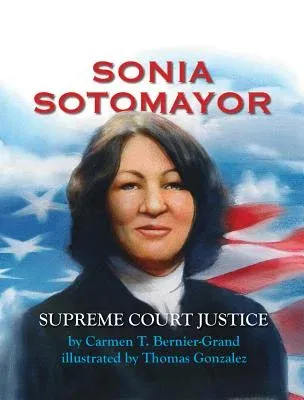 Sonia Sotomayor: Supreme Court Justice