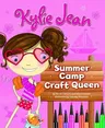 Kylie Jean Summer Camp Craft Queen