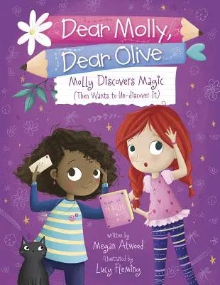 Molly Discovers Magic: (Then Wants to Un-Discover It)