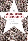 Social Media Entertainment: The New Intersection of Hollywood and Silicon Valley