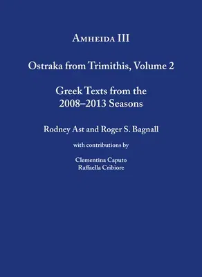 Amheida III: Ostraka from Trimithis, Volume 2