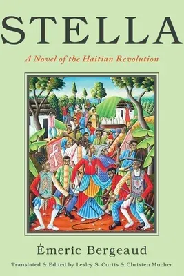 Stella: A Novel of the Haitian Revolution