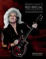 Brian May's Red Special: The Story of the Home-Made Guitar That Rocked Queen and the World