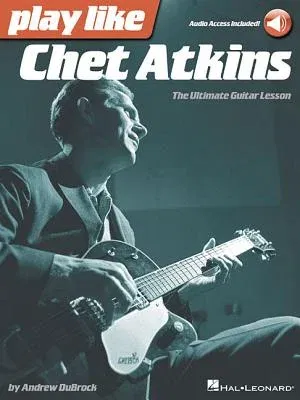 Play Like Chet Atkins: The Ultimate Guitar Lesson