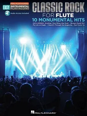 Classic Rock - 10 Monumental Hits: Flute Easy Instrumental Play-Along Book with Online Audio Tracks