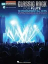 Classic Rock - 10 Monumental Hits: Flute Easy Instrumental Play-Along Book with Online Audio Tracks