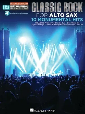 Classic Rock - 10 Monumental Hits: Alto Sax Easy Instrumental Play-Along Book with Online Audio Tracks