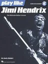 Play Like Jimi Hendrix: The Ultimate Guitar Lesson Book with Online Audio Tracks