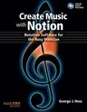 Create Music with Notion: Notation Software for the Busy Musician