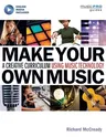 Make Your Own Music: A Creative Curriculum Using Music Technology