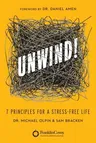 Unwind!: 7 Principles for a Stress-Free Life